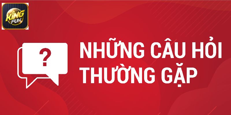 Các câu hỏi thường gặp 